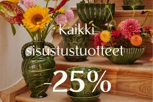 Viimeinen tilaisuus! Kaikesta sisustuksesta –25 %