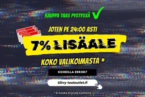 Kauppa korjattu - Työkalut 7% lisäalella PE 24:00 asti! ✅