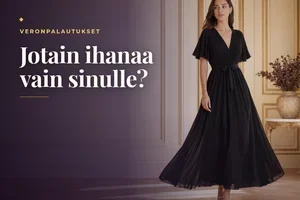 Jotain ihanaa vain sinulle?