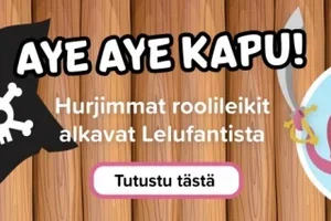 Kohti huiseja roolileikkejä Lelufantin kautta